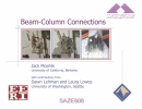 Beam-Column Connections Jack Moehle University of California, Berkeley EERI PEER Beam-Column Connections Jack Moehle University of California, Berkeley EERI PEER