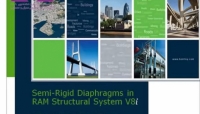 Semi-Rigid Diaphragms in RAM Structural System Semi-Rigid Diaphragms in RAM Structural System