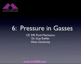 آمادگی آزمون بین المللی FE و PE بخش fluid mechanics دانشگاه Ohio University استاد Riefler قسمت Pressure in Gases مکانیک سیالات 6 - فشار گازها آمادگی آزمون بین المللی FE و PE بخش fluid mechanics دانشگاه Ohio University استاد Riefler قسمت Pressure in Gases مکانیک سیالات 6 - فشار گازها