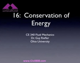 آمادگی آزمون بین المللی FE و PE بخش fluid mechanics دانشگاه Ohio University استاد Riefler قسمت Conservation of Energy مکانیک سیالات 16 - قانون بقای انرژی آمادگی آزمون بین المللی FE و PE بخش fluid mechanics دانشگاه Ohio University استاد Riefler قسمت Conservation of Energy مکانیک سیالات 16 - قانون بقای انرژی